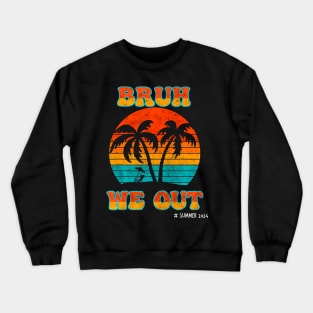 BRUH WE OUT  Tropical Beach Vacation Summer Crewneck Sweatshirt